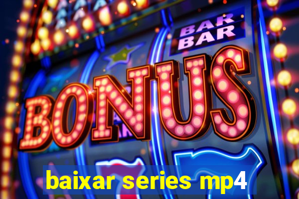 baixar series mp4